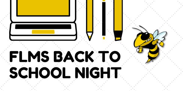 FLMS Back to School Night with images of a computer, pencil, pen, highligher, and hornet mascot