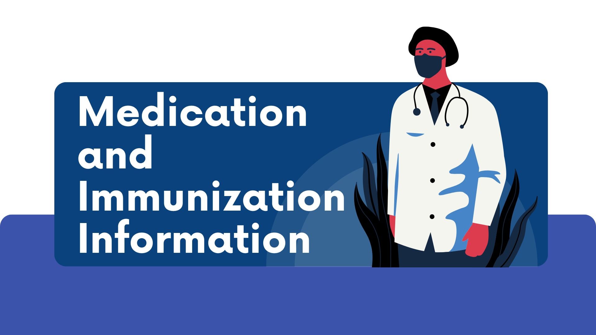 graphic of a doctor with the text "medication and immunization"