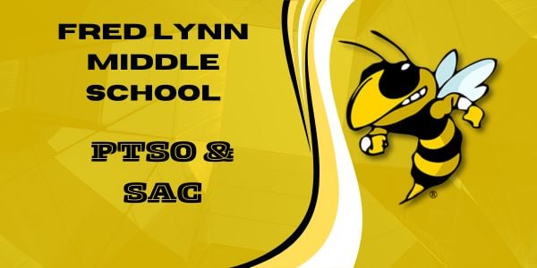 Fred Lynn Middle School PTSO & SAC text against a yellow background with the Hornet logo